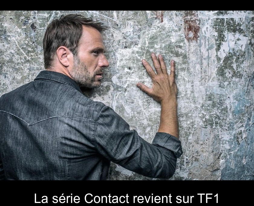 La série Contact revient sur TF1 La série Contact revient sur TF1