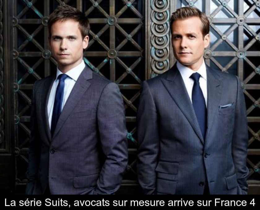 La série Suits, avocats sur mesure arrive sur France 4