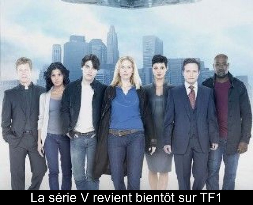 La série V revient bientôt sur TF1 La série V revient bientôt sur TF1