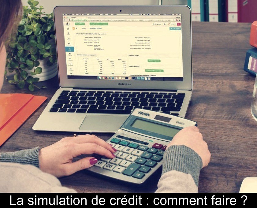 La simulation de crédit : comment faire ?