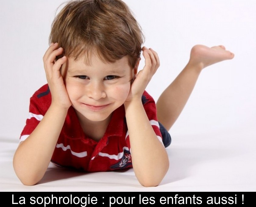 La sophrologie : pour les enfants aussi !