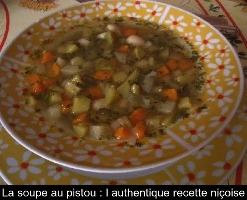La soupe au pistou : l'authentique recette niçoise