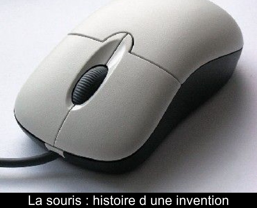 La souris : histoire d'une invention La souris : histoire d'une invention