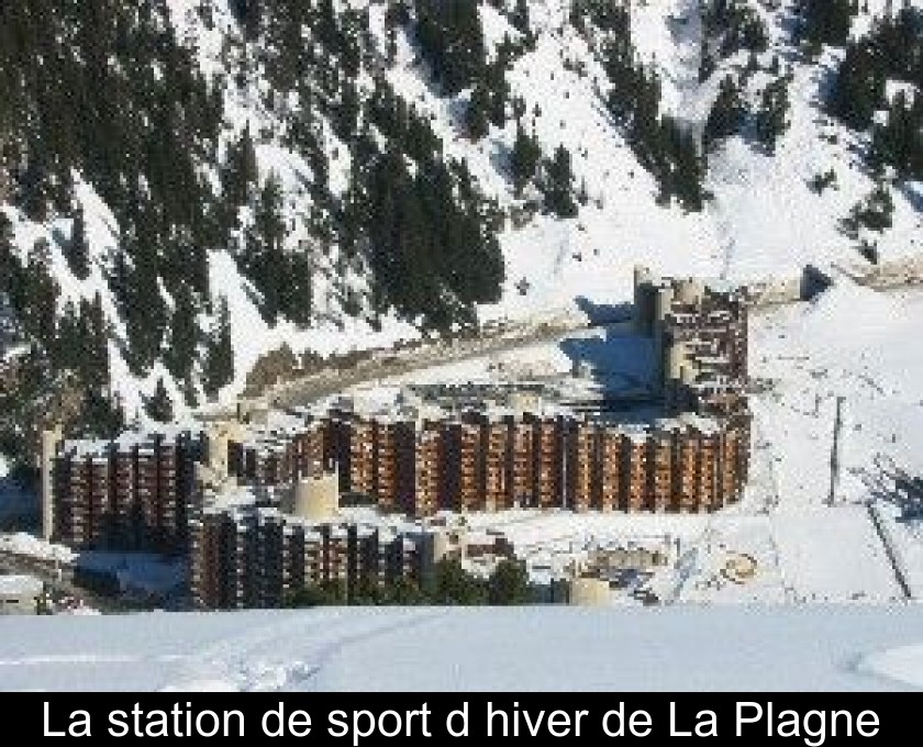 La station de sport d'hiver de La Plagne La station de sport d'hiver de La Plagne