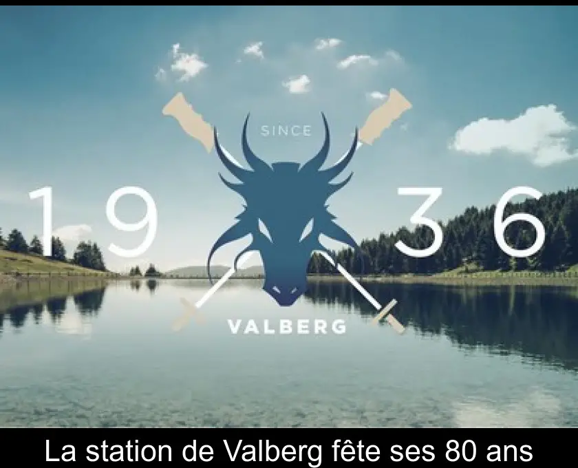 La station de Valberg fête ses 80 ans