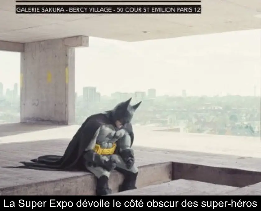 La Super Expo dévoile le côté obscur des super-héros