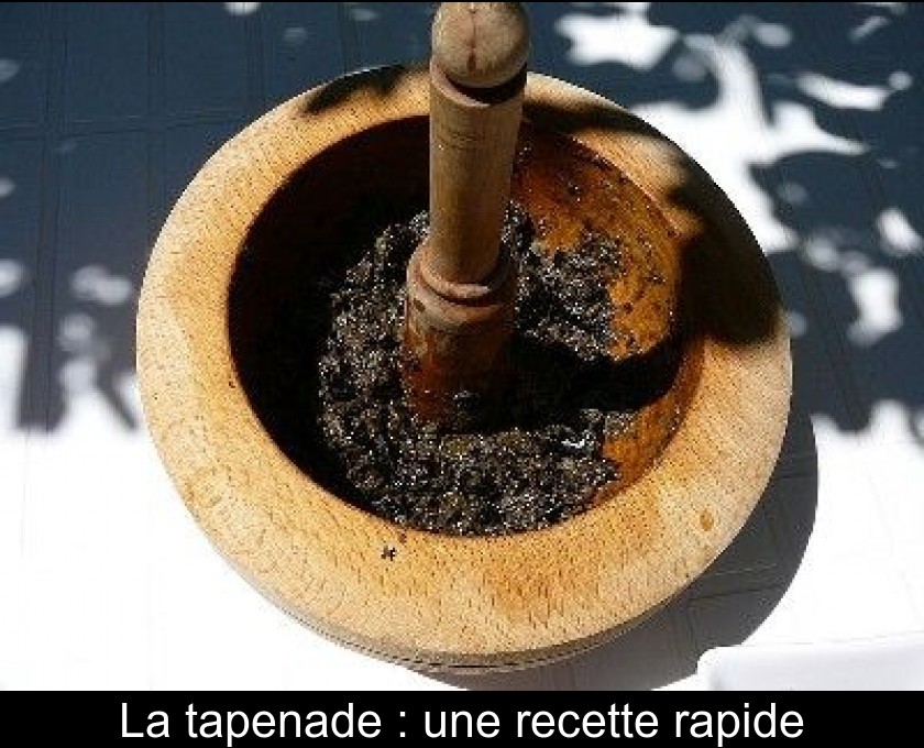 La tapenade : une recette rapide La tapenade : une recette rapide