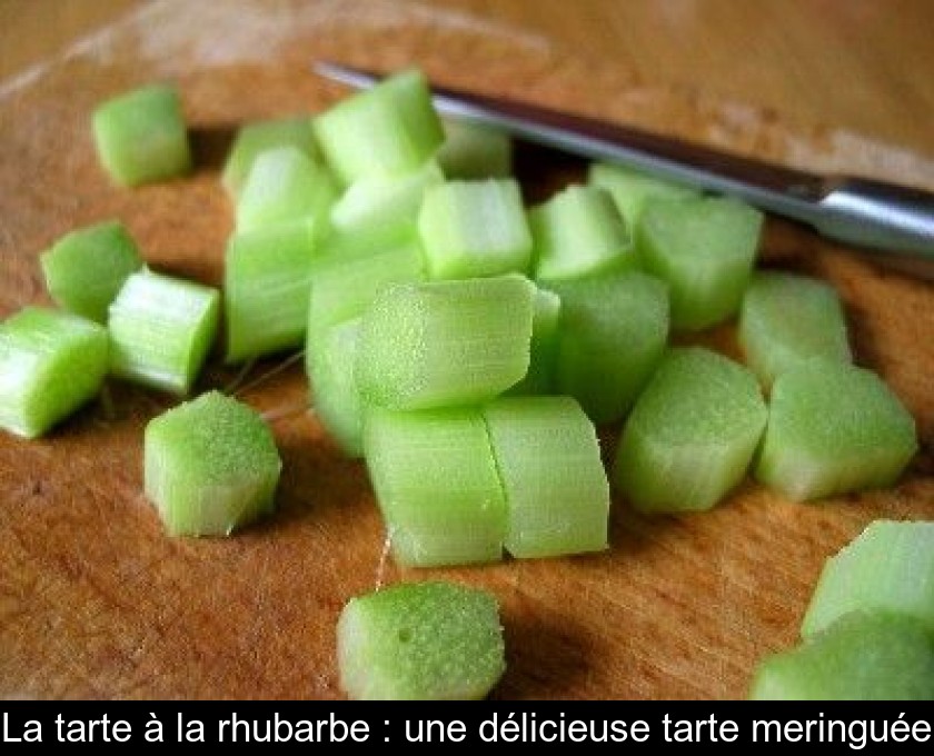 La tarte à la rhubarbe : une délicieuse tarte meringuée La tarte à la rhubarbe : une délicieuse tarte meringuée