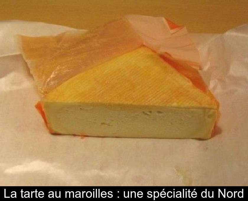 La tarte au maroilles : une spécialité du Nord La tarte au maroilles : une spécialité du Nord