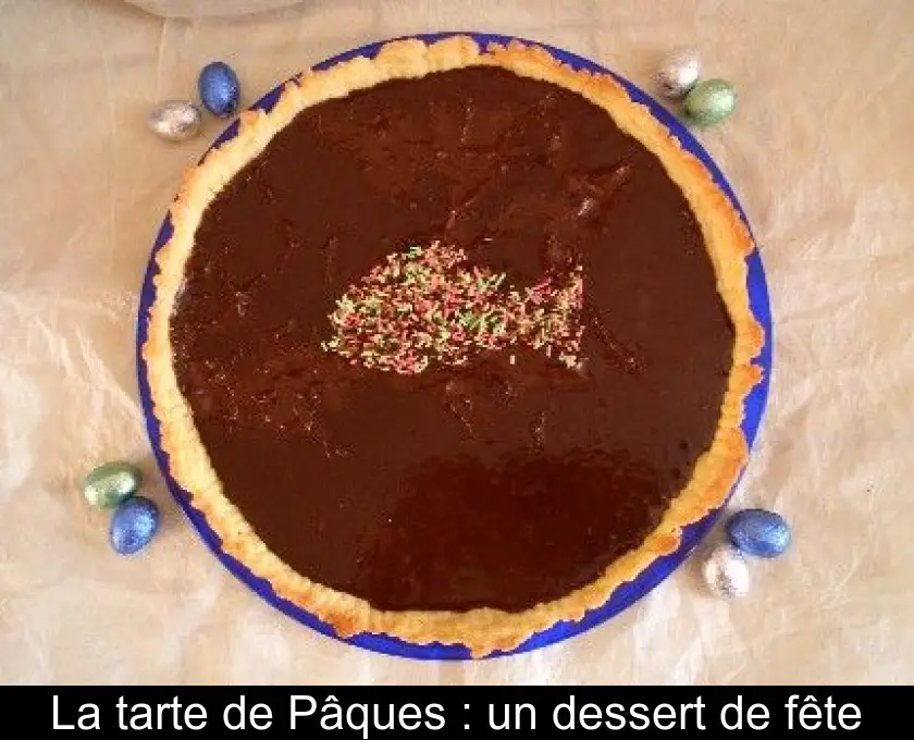 La tarte de Pâques : un dessert de fête