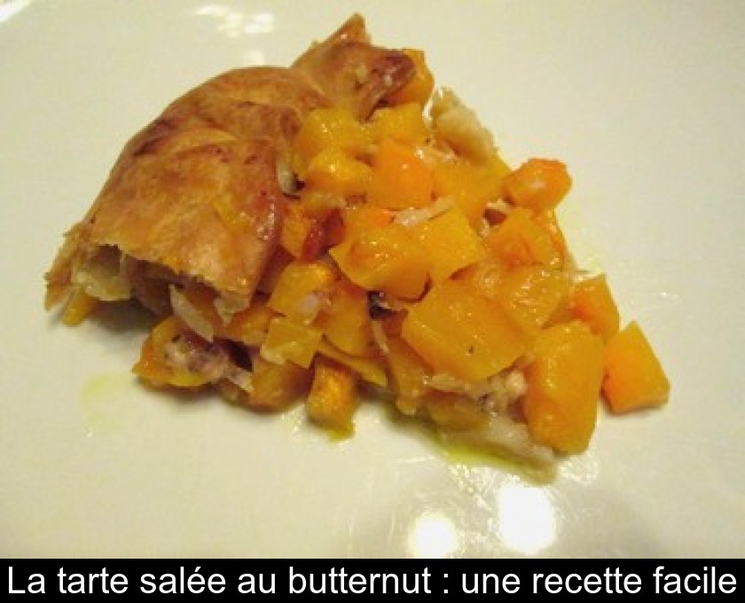 La Tarte Salee Au Butternut Une Recette Facile