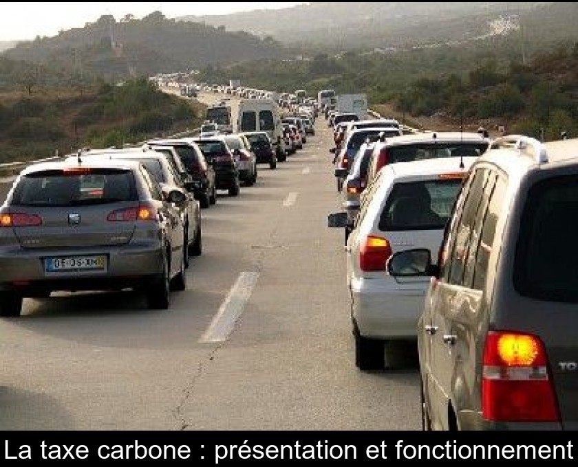 La taxe carbone : présentation et fonctionnement La taxe carbone : présentation et fonctionnement