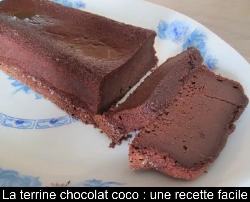 La terrine chocolat coco : une recette facile