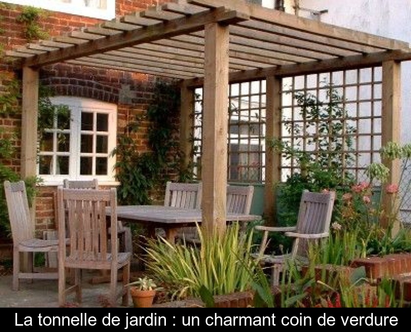 La tonnelle de jardin : un charmant coin de verdure La tonnelle de jardin : un charmant coin de verdure