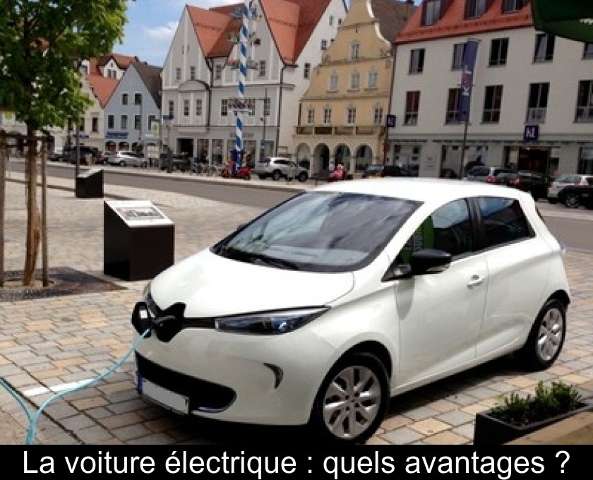 La voiture électrique : quels avantages ? La voiture électrique : quels avantages ?