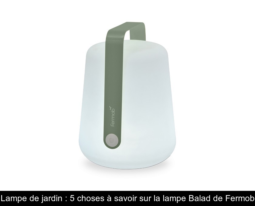 Lampe de jardin : 5 choses à savoir sur la lampe Balad de Fermob Lampe de jardin : 5 choses à savoir sur la lampe Balad de Fermob