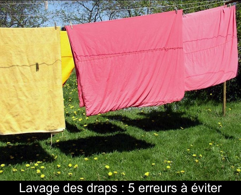 Lavage des draps : 5 erreurs à éviter