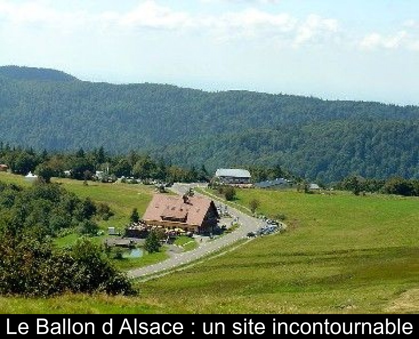 Le Ballon d'Alsace : un site incontournable Le Ballon d'Alsace : un site incontournable