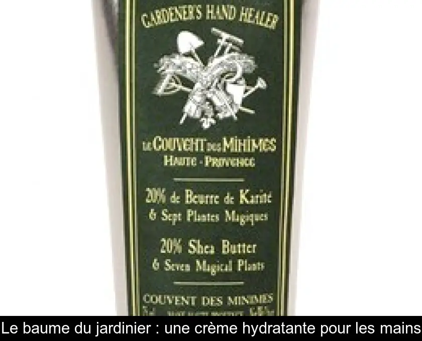 Le baume du jardinier : une crème hydratante pour les mains
