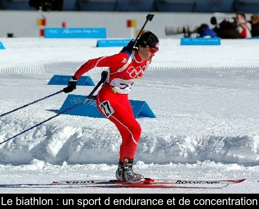 Le biathlon : un sport d'endurance et de concentration
