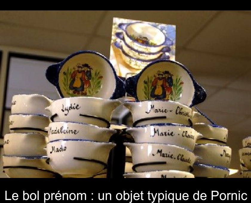 Le bol prénom : un objet typique de Pornic Le bol prénom : un objet typique de Pornic