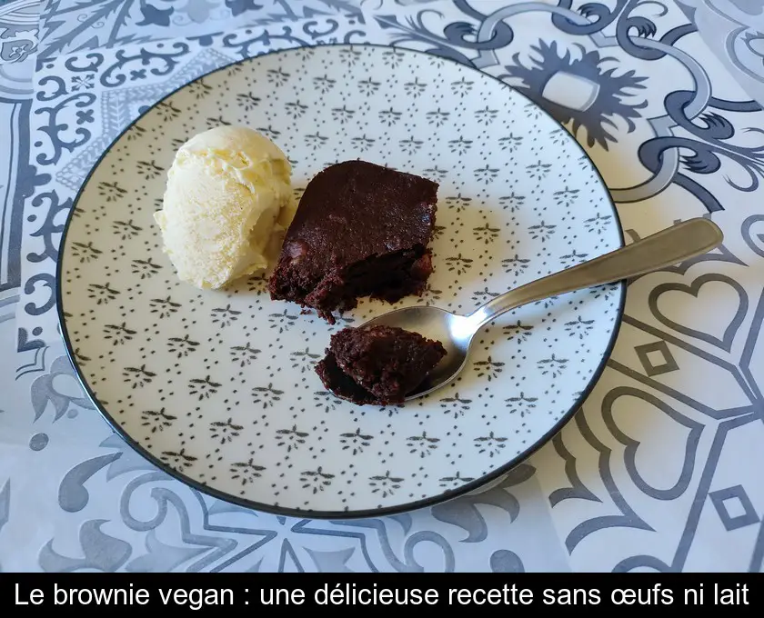 Le brownie vegan : une délicieuse recette sans œufs ni lait