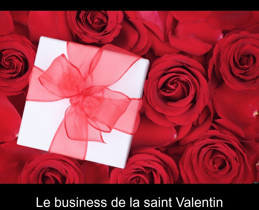 Le business de la saint Valentin