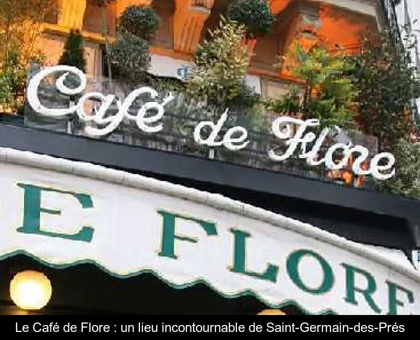 Le Café de Flore : un lieu incontournable de Saint-Germain-des-Prés