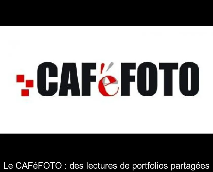 Le CAFéFOTO : des lectures de portfolios partagées