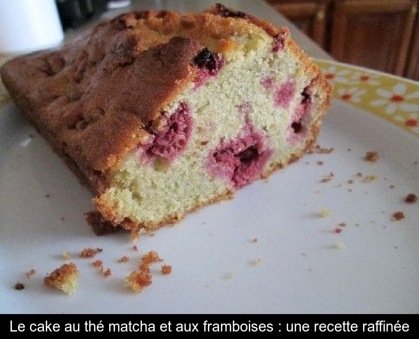 Le cake au thé matcha et aux framboises : une recette raffinée Le cake au thé matcha et aux framboises : une recette raffinée