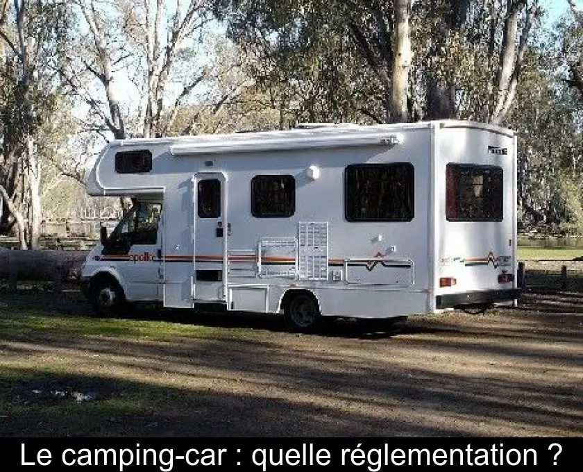 Le camping-car : quelle réglementation ?