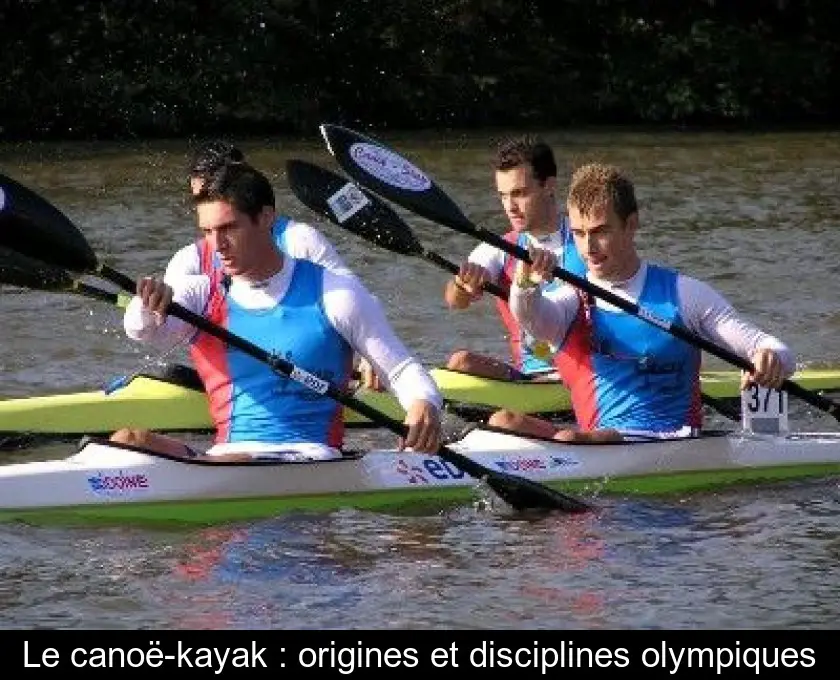 Le canoë-kayak : origines et disciplines olympiques