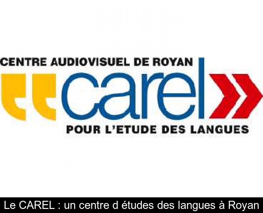 Le CAREL : un centre d'études des langues à Royan Le CAREL : un centre d'études des langues à Royan