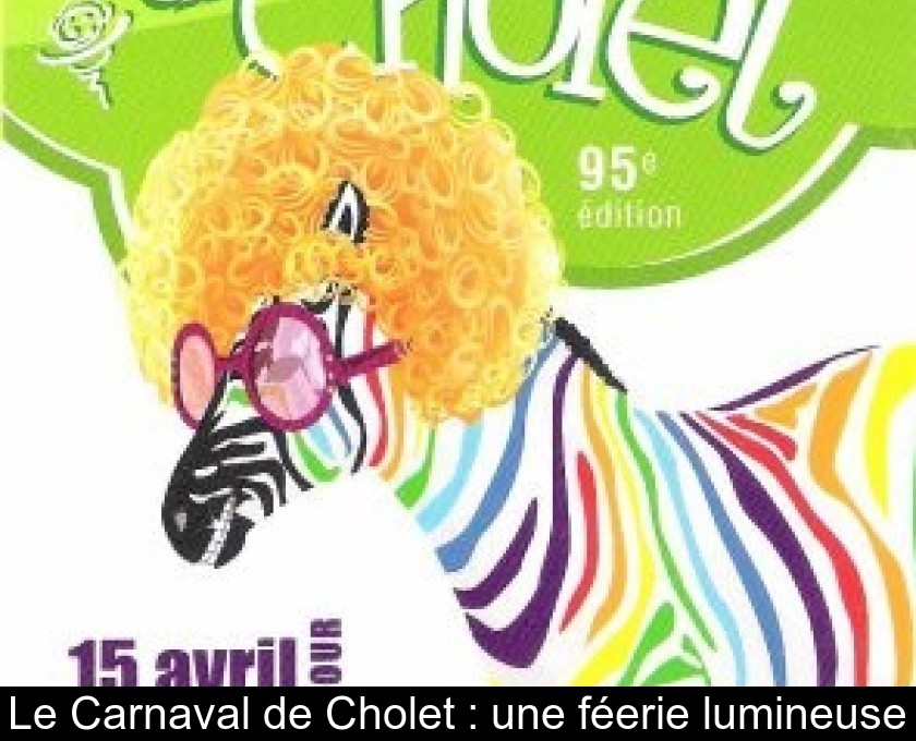 Le Carnaval de Cholet : une féerie lumineuse Le Carnaval de Cholet : une féerie lumineuse