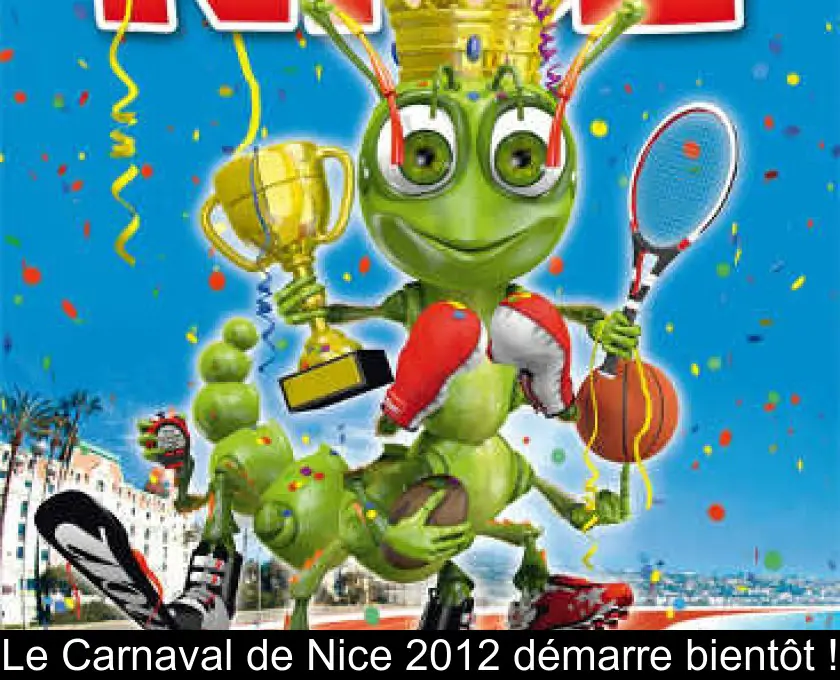 Le Carnaval de Nice 2012 démarre bientôt !