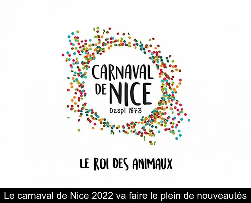 Le carnaval de Nice 2022 va faire le plein de nouveautés