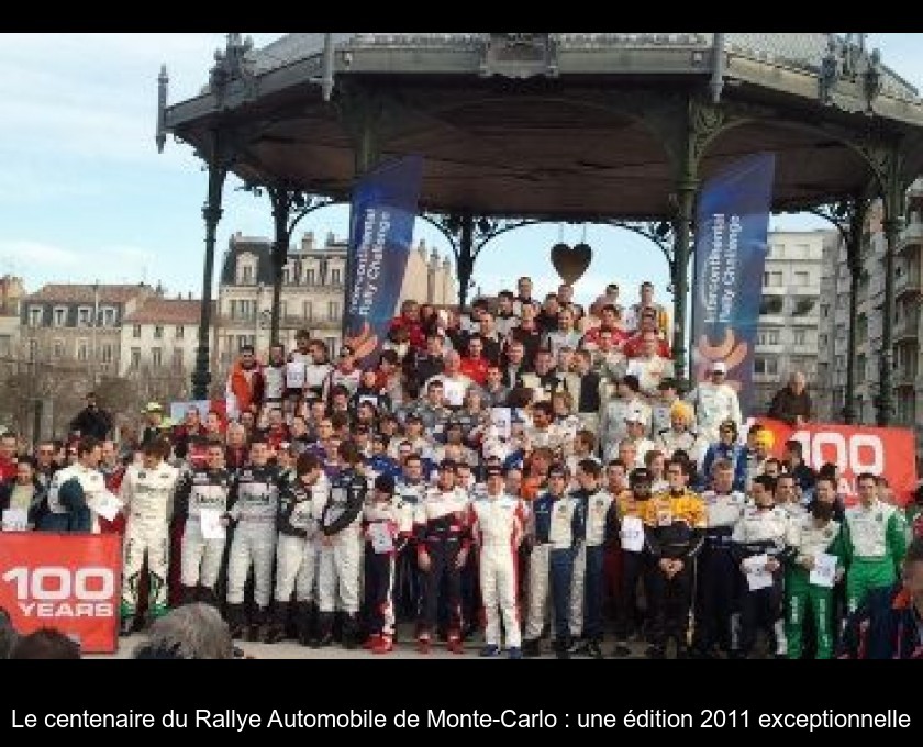 Le centenaire du Rallye Automobile de Monte-Carlo : une édition 2011 exceptionnelle