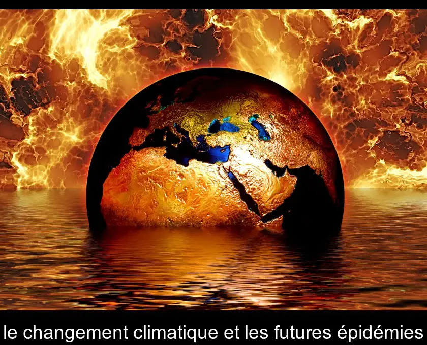 le changement climatique et les futures épidémies