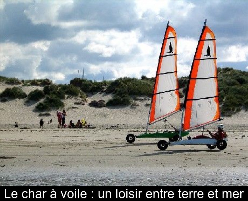 Le char à voile : un loisir entre terre et mer