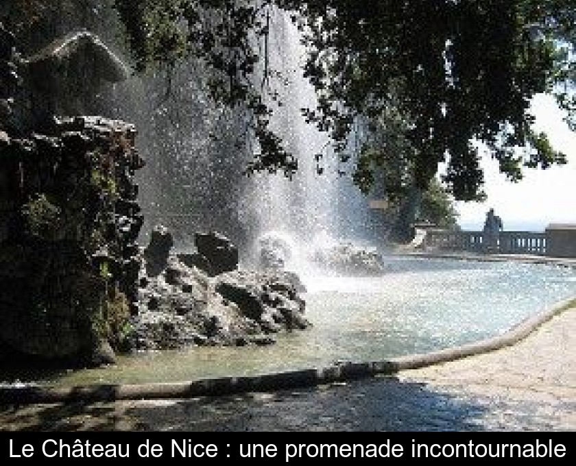 Le Château de Nice : une promenade incontournable Le Château de Nice : une promenade incontournable
