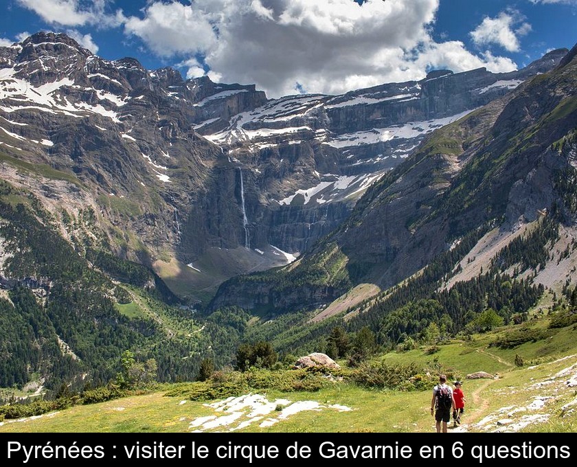 Le cirque de Gavarnie : une merveille naturelle Le cirque de Gavarnie : une merveille naturelle