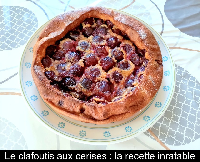 Le clafoutis Le clafoutis