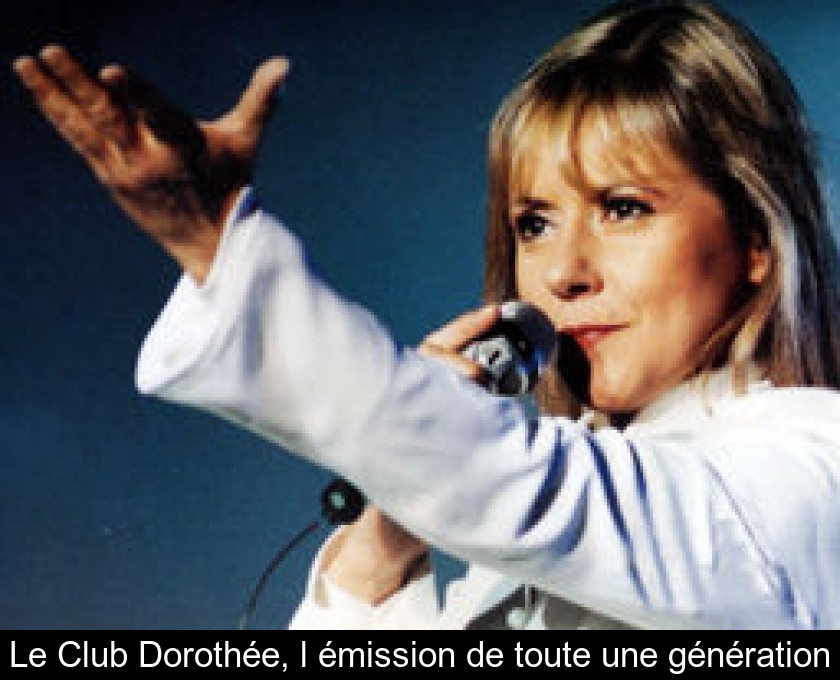 Le Club Dorothée, l'émission de toute une génération Le Club Dorothée, l'émission de toute une génération