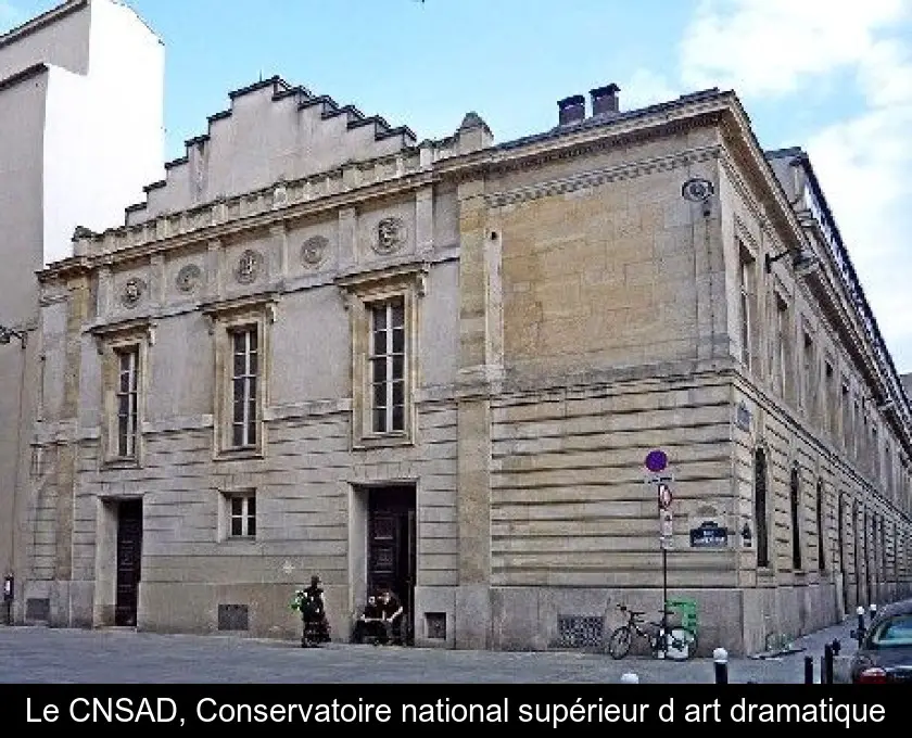 Le CNSAD, Conservatoire national supérieur d'art dramatique