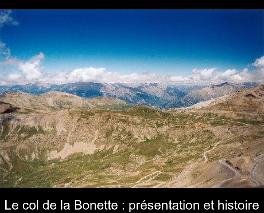 Le col de la Bonette : présentation et histoire Le col de la Bonette : présentation et histoire