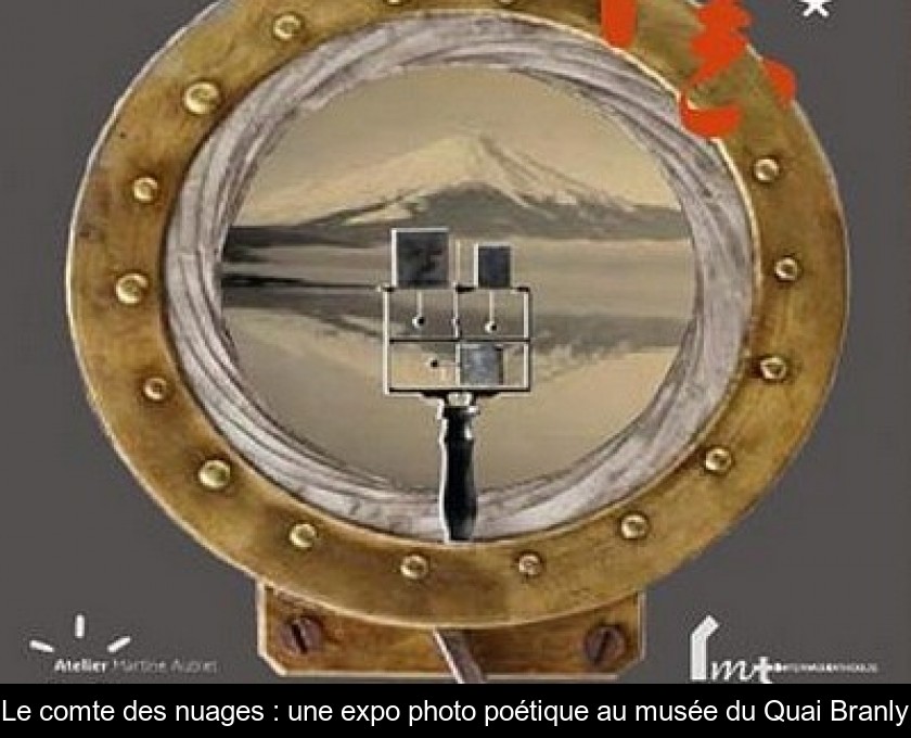 Le comte des nuages : une expo photo poétique au musée du Quai Branly Le comte des nuages : une expo photo poétique au musée du Quai Branly