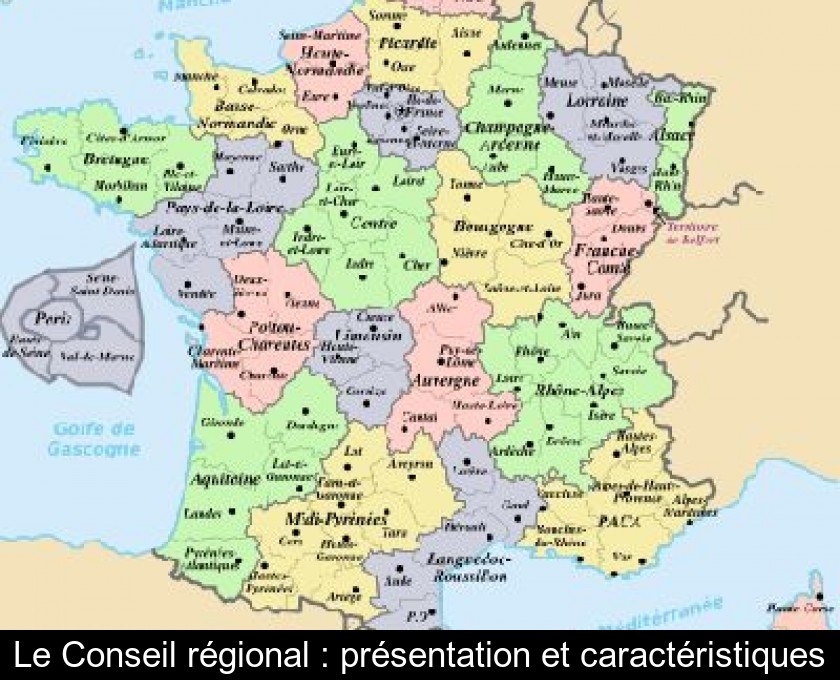 Le Conseil régional : présentation et caractéristiques Le Conseil régional : présentation et caractéristiques