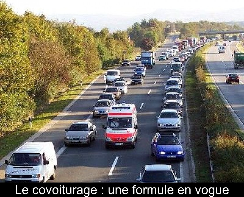 Le covoiturage : une formule en vogue Le covoiturage : une formule en vogue