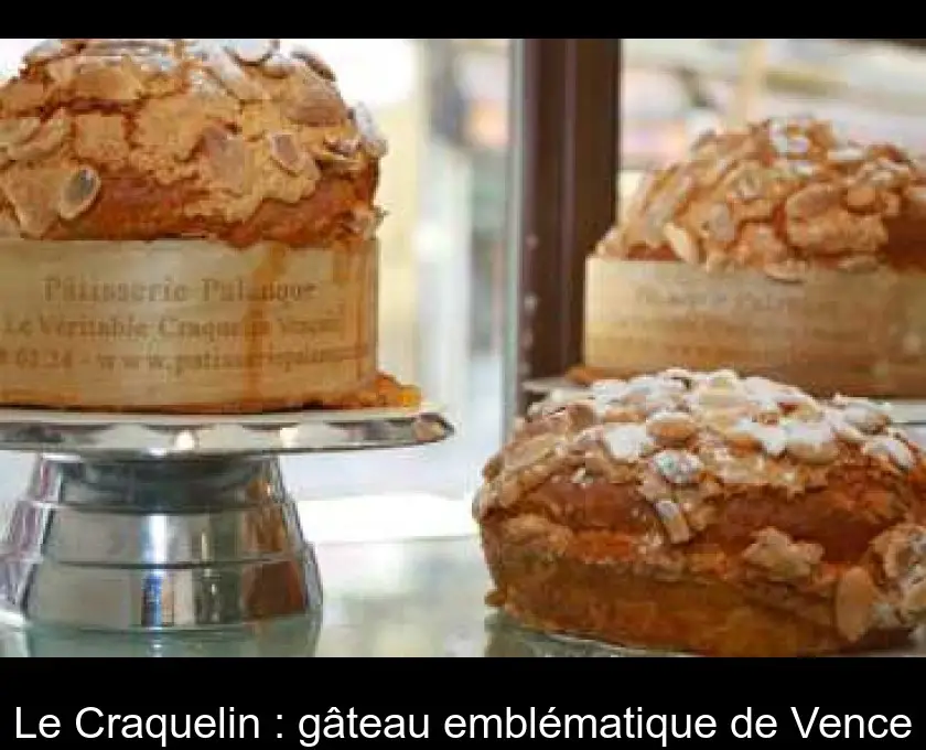 Le Craquelin : gâteau emblématique de Vence