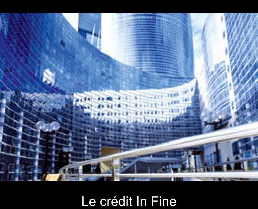 Le crédit In Fine Le crédit In Fine